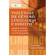 Imagem de Violência De Gênero. Linguagem E Direito - Lúcia Gonçalves De Freitas; Veralúcia Pinheiro - 9788581481340