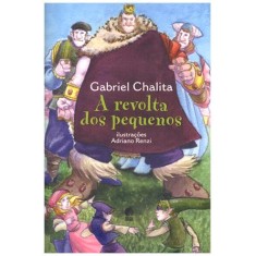 Imagem de A Revolta Dos Pequenos - Chalita, Gabriel - 9788525048707