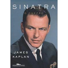 Imagem de Sinatra. O Chefão - James Kaplan - 9788535926637