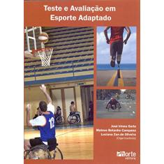 Imagem de Teste e Avaliação em Esporte Adaptado - Campana, Mateus Betanho; Oliveira, Luciana Zan De; Gorla, José Irineu - 9788576552321