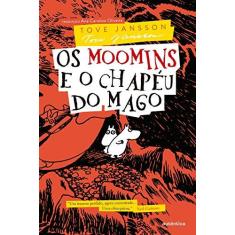 Imagem de Os Moomins e o Chapéu do Mago - Série Moomins - Jansson, Tove - 9788582176931