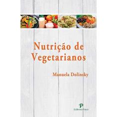 Imagem de Nutrição de Vegetarianos - Manuela Dolinsky - 9788557950023