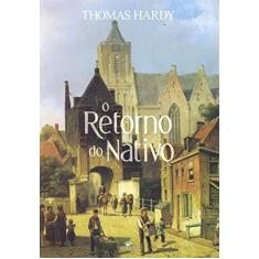 Imagem de Retorno do Nativo, O - Thomas Hardy - 9788566549416