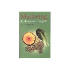 Imagem de Marketing de alimentos ecologicos / Marketing of Organic Food - Ana C. Minetti - 9788436816648