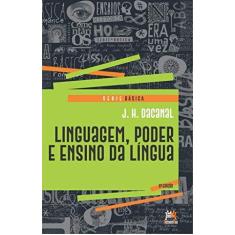 Imagem de Linguagem, Poder e Ensino da Língua - Jh Dacanal - 9788555270741