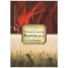 Imagem de Os Seis Livros da República - Livro Primeiro - Col. Fundamentos do Direito - Bodin, Jean - 9788527411318