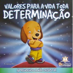 Imagem de Determinação - Col. Valores Para A Vida Toda - Nova Ortografia - Klein, Cristina - 9788581020204