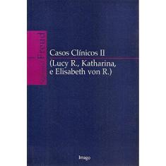 Imagem de Casos Clinicos II (lucy R.; Katharina e Elisa - Freud, Sigmund - 9788531205910