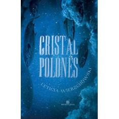 Imagem de Cristal Polonês - Wierzchowski,leticia - 9788528623239