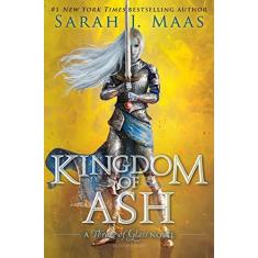 Imagem de Kingdom Of Ash - Throne Of Glass 7 - Maas, Sarah J. - 9781619636101