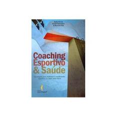Imagem de Coaching Esportivo & Saúde - André Percia; Daniel Abissamra; Sita, Mauricio - 9788563178794