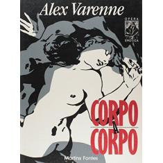Imagem de Corpo a Corpo - Col Opera Erotica - Varenne, Alex - 9788533612785