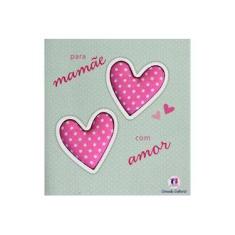 Imagem de Para Mamãe Com Amor - Nova Ortografia - Cultural, Ciranda - 9788538041986
