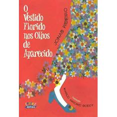 Imagem de O Vestido Florido Nos Olhos de Aparecido - Ribeiro, Jonas - 9788524919374