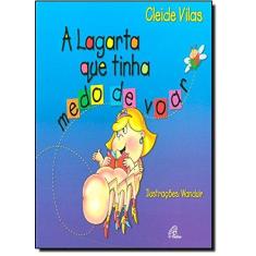 Imagem de Lagarta Que Tinha Medo De Voar (A) - Encadernação Desconhecida - 9788535635157