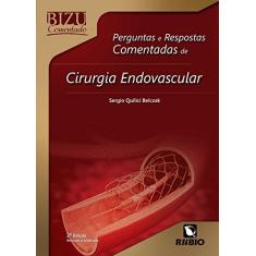 Imagem de Perguntas e Respostas Comentadas de Cirurgia Endovascular - Sergio Quilici Belczak - 9788584110957