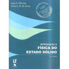 Imagem de Introdução a Fisica do Estado Sólido - Ivan S. Oliveira - 9788578614874