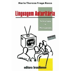 Imagem de Linguagem Autoritária - Televisão e Persuasão - Rocco, Maria Thereza F. - 9788511220247
