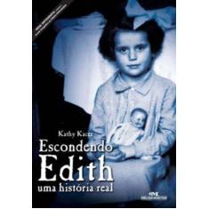 Imagem de Escondendo Edith - Uma História Real - Nova Ortografia - Kacer, Kathy - 9788506055762