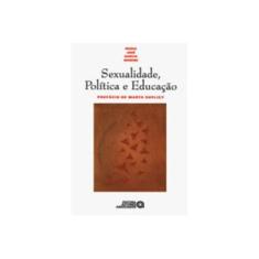 Imagem de Sexualidade, Política E Educação - Capa Comum - 9788585701598