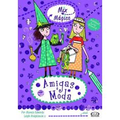 Imagem de Amigas e Moda - Coleção Mix Mágico - Leigh Hodgkinson, Marnie Edwards - 9788576835523