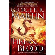 Imagem de Fire And Blood - 300 Years Before A Game Of Thrones - A Targaryen History - Martin,george R. R. - 9781524796280