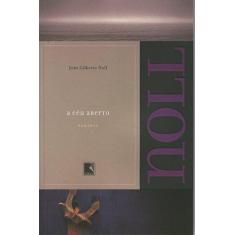 Imagem de A Céu Aberto - Noll, João Gilberto - 9788501080332