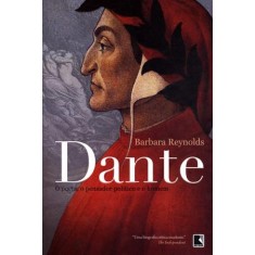 Imagem de Dante - o Poeta, o Pensador Político e o Homem - Nova Ortografia - Reynolds, Barbara - 9788501085245