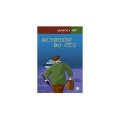 Imagem de Dinheiro Do Ceu - Marcos Rey - 9788508000999