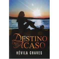 Imagem de Destino ou Acaso - Chaves, Hévila - 9788564898783