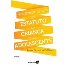 Imagem de Procedimentos Civis No Estatuto da Criança e do Adolescente - 2ª Ed. 2017 - Di Mauro, Renata Giovanoni - 9788547215637