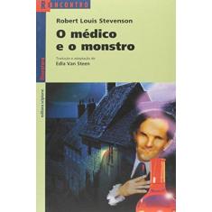 Imagem de O Médico e o Monstro - Série Reencontro - 12ª Edição 2010 - Stevenson, Robert Louis - 9788526277557