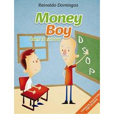 Imagem de Money Boy - Goes To School - Domingos ,reninaldo - 9788582761427