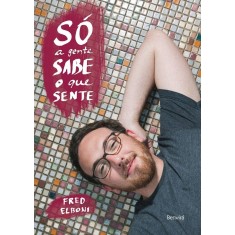 Imagem de Só A Gente Sabe o Que Sente - Elboni, Frederico - 9788557170216