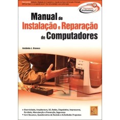 Imagem de Manual de Instalação e Reparação de Computadores - Col. Formação Profissional - J. Branco, António - 9789727226764