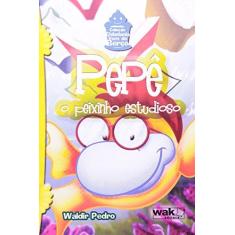 Imagem de Pepê - O Peixinho Estudioso - Col. Cidadania Vem de Berço - Pedro, Waldir - 9788578540562