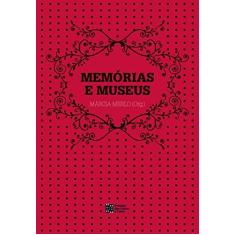 Imagem de Memórias e Museus - Merlo, Márcia - 9788568552117