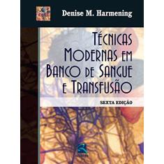 Imagem de Técnicas Modernas Em Banco de Sangue e Transfusão - 6ª Ed. 2015 - Harmening, Denise M. - 9788537206126