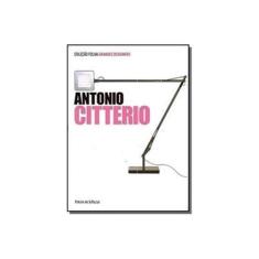 Imagem de Antonio Citterio - Vol.7 - Colecao Folha Grandes Designers - Maria Vittoria Capitanucci - 9788563270894