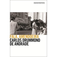 Imagem de Fala, Amendoeira - Andrade, Carlos Drummond De - 9788535920482