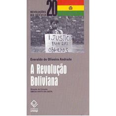 Imagem de A Revolução Boliviana - Andrade, Everaldo De Oliveira - 9788571397637