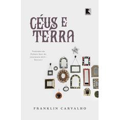 Imagem de Céus e Terra - Carvalho, Franklin; - 9788501107732