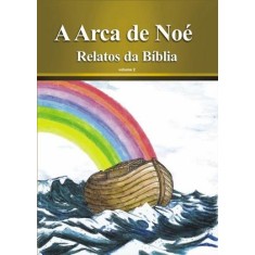 Imagem de A Arca de Noé - Livro + CD Áudio - Vol. 2 - Col. Relatos da Bíblia - Souza, Rubens - 9788563394026