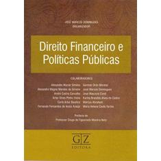 Imagem de Direito Financeiro E Politicas Publicas - Jose Marcos Domingues - 9788562027642