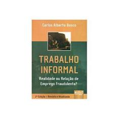 Imagem de Trabalho Informal - 2ª Ed. 2010 - Bosco, Carlos Alberto - 9788536229614