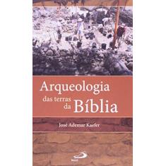 Imagem de Arqueologia das Terras da Bíblia - José Ademar Kaefer - 9788534933773