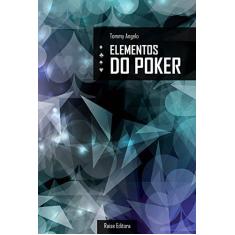 Imagem de Elementos do Poker - Karen Dias, Tommy Angelo - 9788561255398