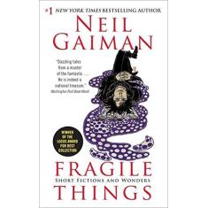 Imagem de Fragile Things: Short Fictions and Wonders - Neil Gaiman - 9780060515232