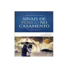Imagem de eBook SINAIS DE PERIGO NO CASAMENTO: Para Casais que acreditam na força e prazer do Matrimônio. - Nataniel Sabino - 9788574593821