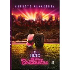 Imagem de As Luzes Mais Brilhantes - Augusto Alvarenga - 9788582465301